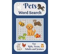 Pets Word Search Puzzle Book: Fun Word Searches with Easy-to-Read Print Featuring Cats, Dogs, Rabbits, Fish, Chickens, Hamsters, Horses, Ferrets, ... More - 50+ Puzzles for Kids & Curious Minds