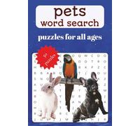 Pets Word Search Puzzle Book: Word Searches With Easy to Read Print about Cats, Dogs, Birds and More | 6 x 9 inches | 100 pages | 50 Puzzles ... Gift for Holidays, Vacations and Free Times