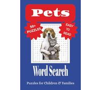 Pets Word Search Puzzle Book: Word Searches with Easy to Read Print about our Animal Friends,Dogs, Cats, and More | 6x9 inches, 110 pages, 50+ Puzzles…Gifts for Vacations, Holidays, and Leisure