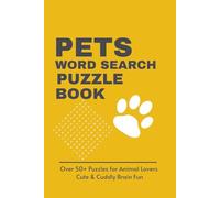 Pets Word Search Puzzle Books: Word Searches with Easy to Read Print about Dogs, Cats, Birds, Fish, Exotic Animals, and More | 6x9 inches, 110 Pages | ... Lovers, Holidays, Vacations, and Anytime Fun