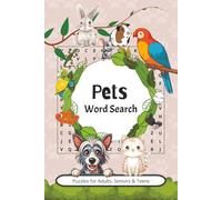 Pets Word Search: Word Search with easy to read print about Pets, Animals, Dogs, Cat, Guinea Pigs & so much more | 6X9 inches | 50+ puzzles | Perfect for you or as a gift for a loved one