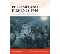 Petsamo and Kirkenes 1944 : The Soviet offensive in the Northern Arctic