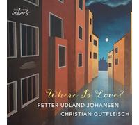 Petter Udland Johansen; Christian Gutfleisch - Where is Love