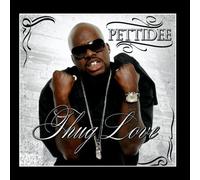Pettidee - Thug Love