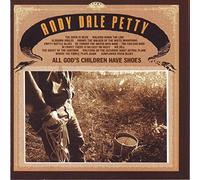 Petty, Andy Dale - All God's Children Have Shoes