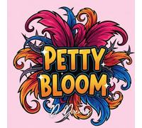 Petty Bloom: A Floral & Delightfully Petty Adult Coloring Book