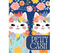 Petty Cash Log Book: Daily Cash Flow Ledger Book for Financial Tracking | 2700+ Entries | Setup and Policy Records, Monthly Reconciliation, Mileage, ... Transfer and More | Navy Floral Twin Cats
