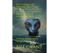 PETTY HARBOUR PROMISES PECULIAR PARANORMAL PRESENCE: PERILOUS PHENOMENA PROVOKE PETTY HARBOUR PANIC: PORTALS OPEN BETWEEN WORLDS IN SHADOW (science fiction comedy)
