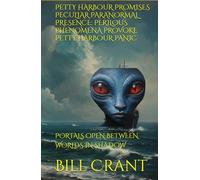 PETTY HARBOUR PROMISES PECULIAR PARANORMAL PRESENCE: PERILOUS PHENOMENA PROVOKE PETTY HARBOUR PANIC: PORTALS OPEN BETWEEN WORLDS IN SHADOW (science fiction comedy)