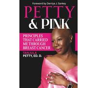 Petty & Pink: Principles That Carried Me Through Breast Cancer
