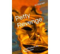 Petty Revenge: Small Payback, Big Satisfaction
