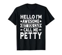 Petty Surname Call Me Petty Family Team Last Name Petty T-Shirt