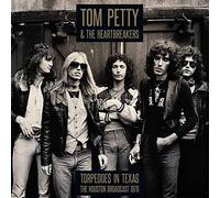 Petty Tom & the Heartbreakers - Torpedoes In Texas, Houston 1979 [VINYL]