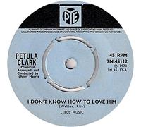 Petula Clark - I Don't Know How To Love Him