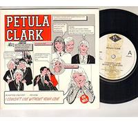 PETULA CLARK - PETULA CLARK - I COULDN'T LIVE WITHOUT YOUR LOVE - 89 MIX - 7 inch vinyl / 45