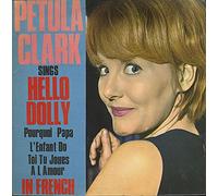 Petula Clark - PETULA CLARK - SINGS HELLO DOLLY IN FRENCH - [7"]