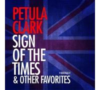 Petula Clark - Sign of the Times & Other Favorites