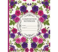 Petunia Flowers Natural Composition Notebook: College Ruled Grey Lined Pages for Creative Writing Portfolio and Daily Homework Tracking Standard Size 7.5 x 9.25 Inch