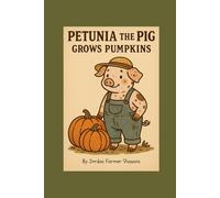 Petunia the Pig Grows Pumpkins (Farmyard Grow-With-Me)