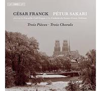 Petur Sakari - César Franck: Trois pièces, Trois Chorals