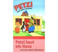 Petzi & seine Freunde 4 - Baut ein Haus