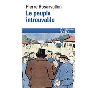 Peuple Introuvable: Histoire de la représentation démocratique en France: A41831 (Folio Histoire)