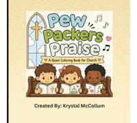 Pew Packers Praise: A Christian Church Coloring Book for Kids - Simple Bible, Worship, Prayer and Sunday Church Coloring Pages
