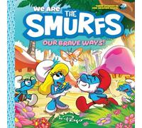 Peyo We Are the Smurfs: Our Brave Ways (We Are the Smurfs Book 4) Peyo Multicolor