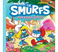 Peyo We Are the Smurfs: Our Brave Ways (We Are the Smurfs Book 4) Peyo Multicolor