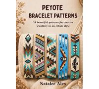 Peyote Beaded Bracelets for Beginners: 24 Beautiful Seed Bead Bracelet Patterns with Step-by-Step Instructions: Boho and Geometric Jewelry Designs (Bracelets Peyote Patterns)