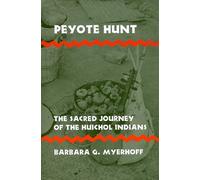 Peyote Hunt: The Sacred Journey of the Huichol Indians (Symbol, Myth and Ritual)