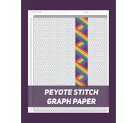 Peyote Stitch Graph Paper: Beading Graph Paper for Beadwork Design Creation