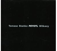 PEYOTL Witkacy by Tomasz Stanko