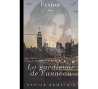 Peyton: La gardienne de l'anneau