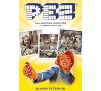 Pez: From Austrian Invention to American Icon (American Palate)