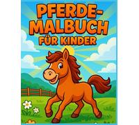 Pferde-Malbuch für Kinder: Süße Reit-Motive mit einfachem Ausmalen, dicken Konturen, Anti-Stress - Perfektes Geschenk für Jungen und Mädchen von 3 bis ... Motive, jede zweite Seite zum Ausmalen