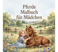Pferde Malbuch: für Mädchen