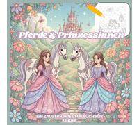 Pferde & Prinzessinnen: Ein zauberhaftes Malbuch für Kinder