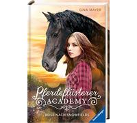 Pferdeflusterer-Academy, Band 1: Reise nach Snowfields, Mayer 9783473404 HB.