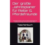 "Pferdeglück durchs Jahr": Der große Taschenbuch-Jahreskalender für Reiter & Pferdefreunde