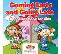 Pfiffikus Coming Early & Going Late Opposites Book for Kids Paperback Pfiffikus Multicolor