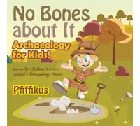 Pfiffikus No Bones about It - Archaeology for Kids : Science for Children Pfiffikus Multicolor