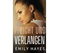 Pflicht und Verlangen: Eine verbotene sapphische Military-Romance voller Leidenschaft, Machtgefälle und gefährlicher Gefühle (Ehrengebunden)