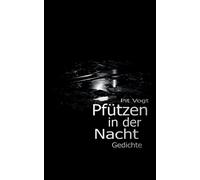 Pfutzen in der Nacht : Gedichte
