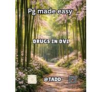 PG MADE EASY: DRUGS IN DVL