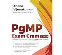 PgMP Exam Cram: A Smart Companion for achieving PgMP Exam Success