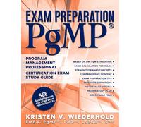 PgMP Exam Preparation: Program Management Professional Certification Exam Study Guide (PgMP Power-Prep Series)