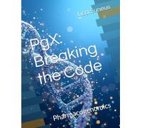 PgX: Breaking the Code: Pharmacogenomics