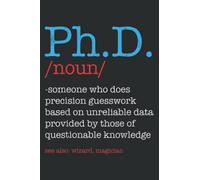Ph.D Phd Student Definition Sarcastic Funny Graduation Gift: Ruled Notebook/Journal - Lined Journal with Matte Finish Cover, 6" x 9", Perfect for School, Office & Home