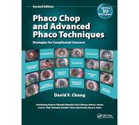 Phaco Chop and Advanced Phaco Techniques: Strategies for Complicated Cataracts